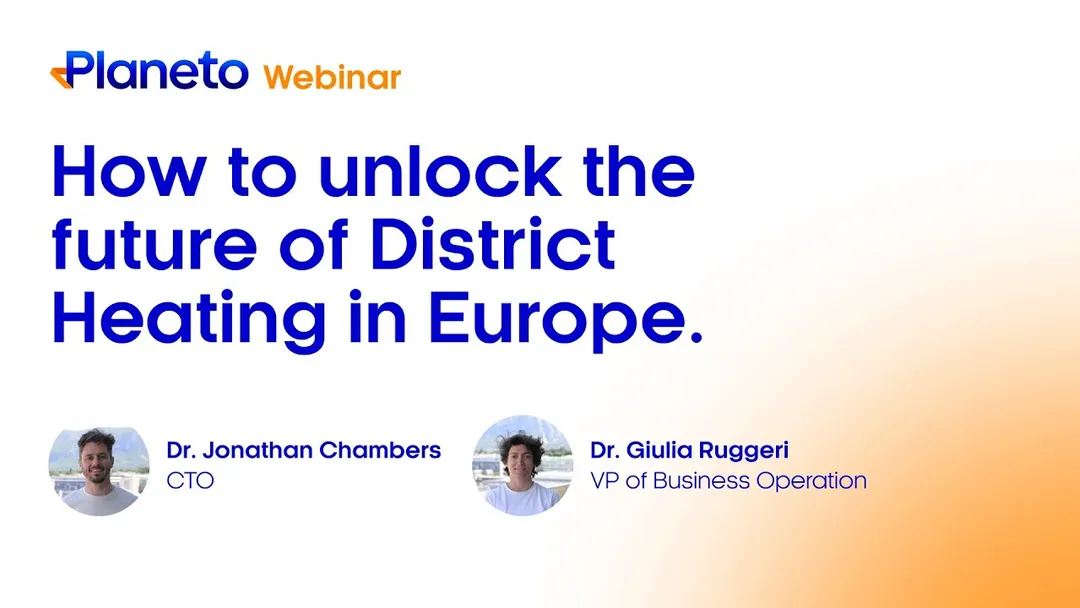 How Planeto unlocks the future of District Heating in Europe